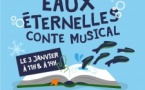 Eaux Eternelles - Conte musical Eaux Eternelles - Conte musical