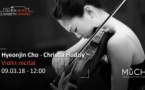 Hyeonjin Cho, Christia Hudziy: Violin recital