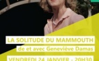 Spectacle "La solitude du mammouth" de et avec Geneviève Damas