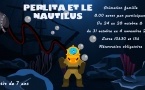 Perlita et le Nautilus - Animation famille Perlita et le Nautilus - Animation famille