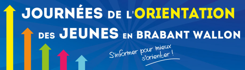 Les Journées de l'Orientation des jeunes en Brabant wallon Les Journées de l'Orientation des jeunes en Brabant wallon