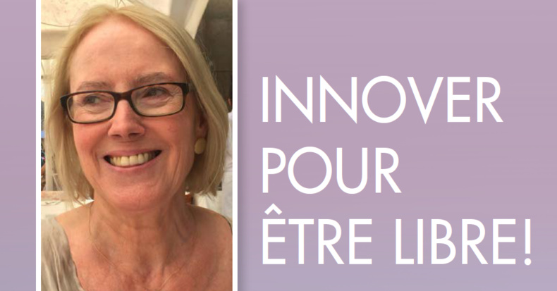 Patricia Deswert : Innover pour être libre ! Patricia Deswert : Innover pour être libre !