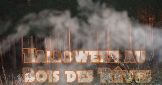 Halloween - 13ème édition cette année au Bois des Rêves le 30 octobre 2018 à partir de 17h30 Halloween - 13ème édition cette année au Bois des Rêves le 30 octobre 2018 à partir de 17h30