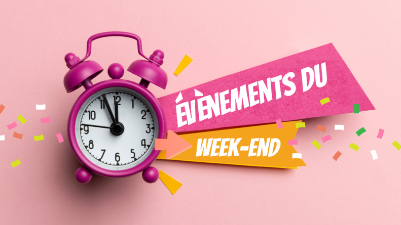 Les évènements du week-end Les évènements du week-end