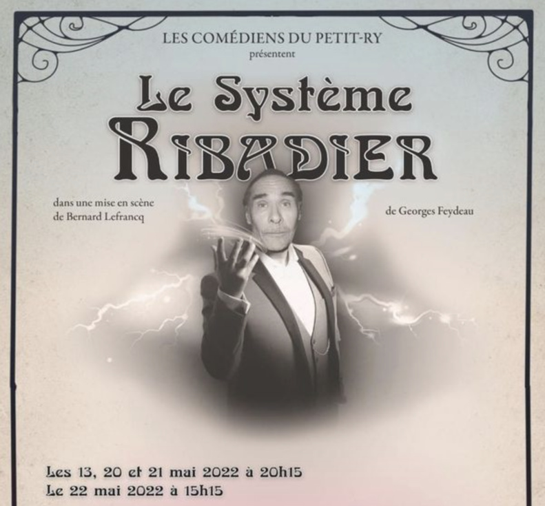 Théâtre - Spectacle : Le Système Ribadier | Du 20 au 22 mai 2022 | Ottignies