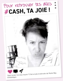 Pour retrouver tes ailes... Cash, ta joie !
Pour retrouver tes ailes... Cash, ta joie !