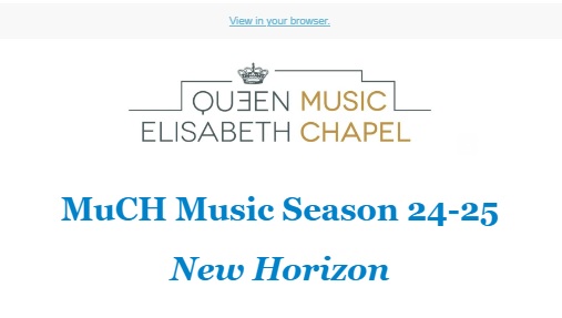 MuCH Music Season 24-25 : Un Nouveau Horizon Musical à la Chapelle Musicale Reine Elisabeth MuCH Music Season 24-25 : Un Nouveau Horizon Musical à la Chapelle Musicale Reine Elisabeth