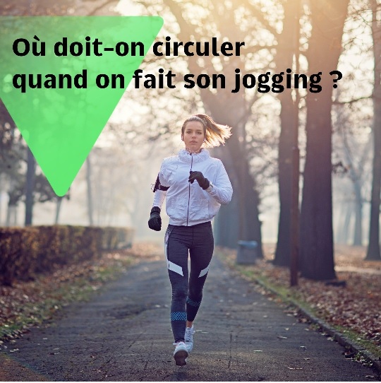 Où doit-on circuler quand on fait son jogging ? Où doit-on circuler quand on fait son jogging ?