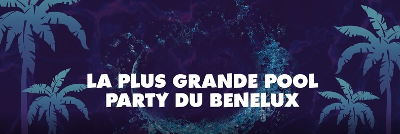 Plongez dans la folie de la plus grande pool party du Benelux Plongez dans la folie de la plus grande pool party du Benelux
