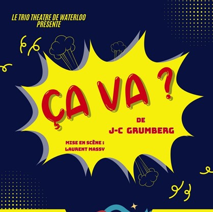 Le Trio Théâtre de Waterloo présente "Ça Va ?" : une comédie caustique et savoureuse Le Trio Théâtre de Waterloo présente "Ça Va ?" : une comédie caustique et savoureuse