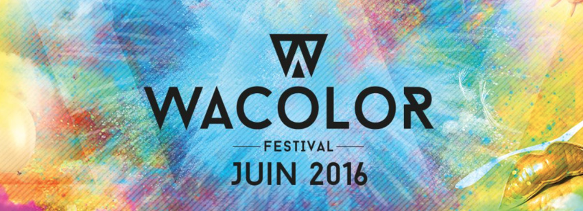 WACOLOR FEST 2016 ! WACOLOR FEST 2016 !