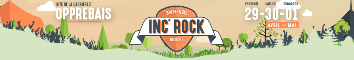 L’INC’ROCK BW FESTIVAL : UN FESTIVAL MAJEUR EN BRABANT WALLON DU 29 AVRIL AU 1ER MAI 2016 ! (+vidéos) L’INC’ROCK BW FESTIVAL : UN FESTIVAL MAJEUR EN BRABANT WALLON DU 29 AVRIL AU 1ER MAI 2016 ! (+vidéos)