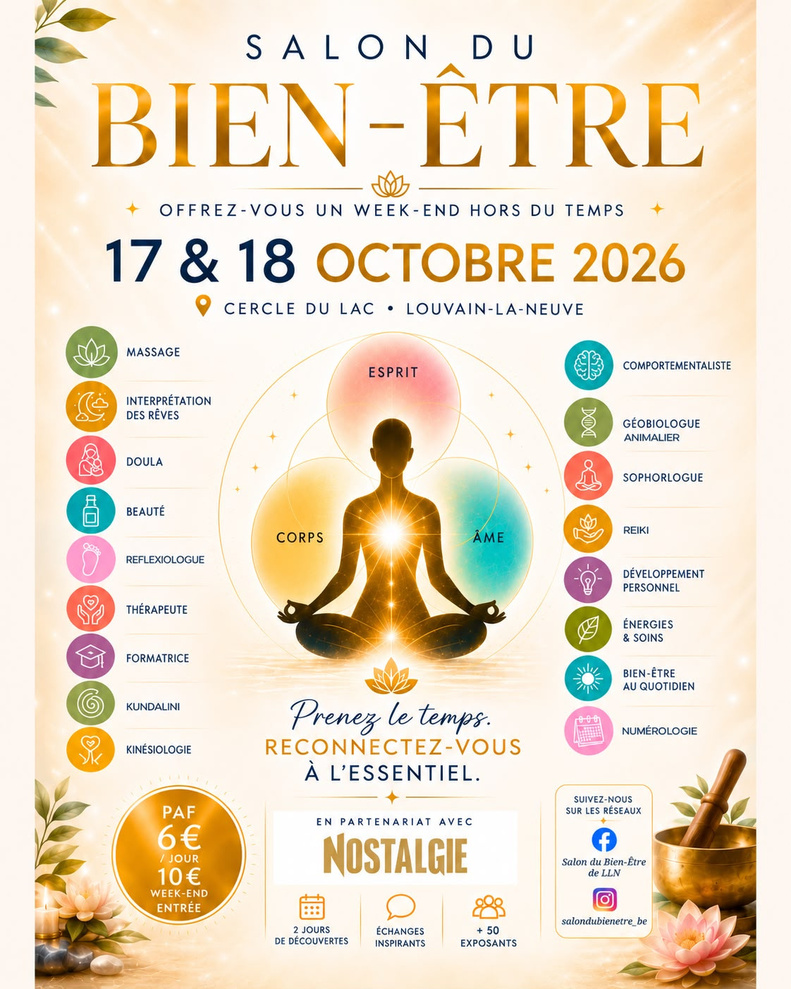 Le Salon du Bien-Être de Louvain-la-Neuve se tient les 17 et 18 octobre 2026, au Cercle du Lac. Le Salon du Bien-Être de Louvain-la-Neuve se tient les 17 et 18 octobre 2026, au Cercle du Lac.