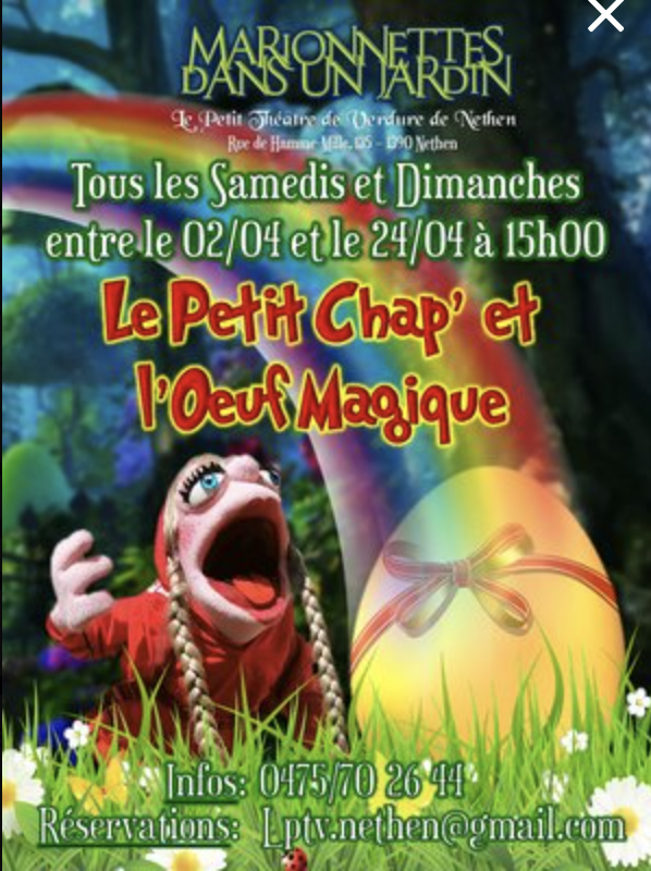 Spectacle - Théâtre | Le Petit Chap' et l'Oeuf Magique | Du 2 au 24 avril 2022 | Nethen