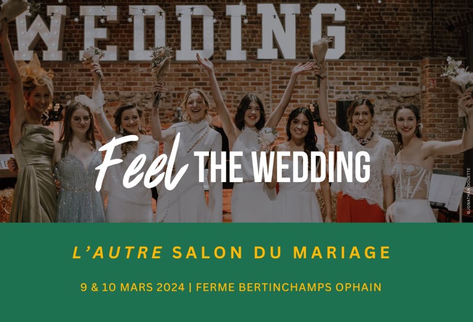 SALON DU MARIAGE "FEEL THE WEDDING"