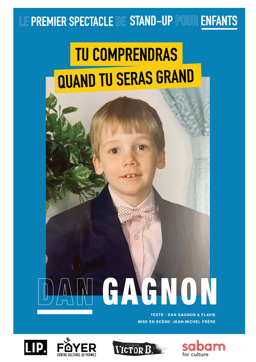 Genval : Dan Gagnon – Tu comprendras quand tu seras grand