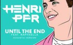 Henri PFR : La version acoustique de son hit « Until The End »