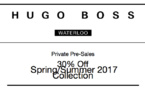 Hugo Boss waterloo : Private Pre-Sales  30% Off  Spring/Summer 2017 Collection
