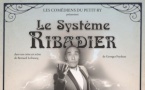 Théâtre - Spectacle : Le Système Ribadier | Du 20 au 22 mai 2022 | Ottignies