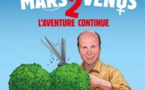 « Les hommes viennent de Mars et les femmes de Vénus 2 » « L’aventure continue »