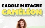 Carole Matagne et le syndrome du Caméléon : quand l’humour devient une quête d’identité