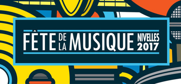 Fête de la Musique 2017 à Nivelles !