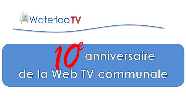 Waterloo TV  : 10 années de Web TV citoyenne