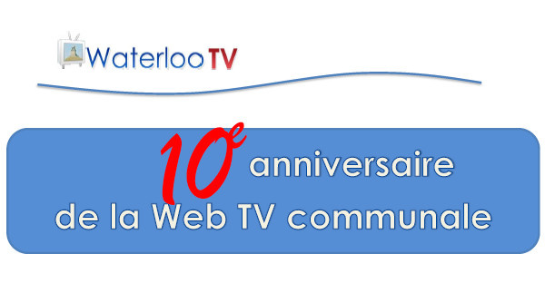 Waterloo TV  : 10 années de Web TV citoyenne