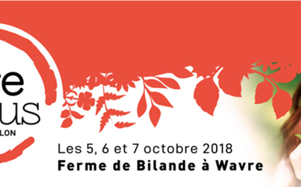 Salon Être Plus : Les 5, 6 et 7 octobre 2018 à la Ferme de Bilande à Wavre