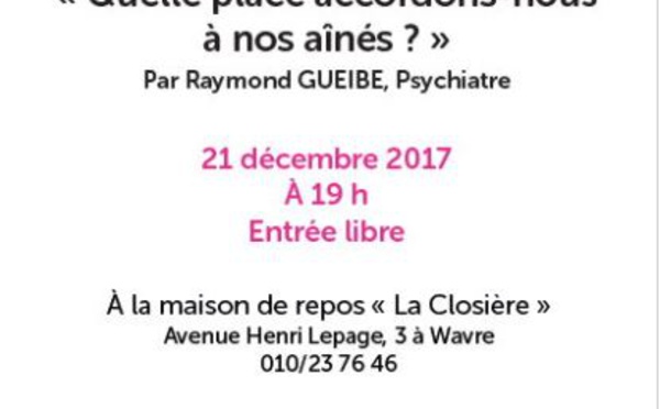 WAVRE: QUELLE PLACE ACCORDONS-NOUS À NOS AÎNÉS?