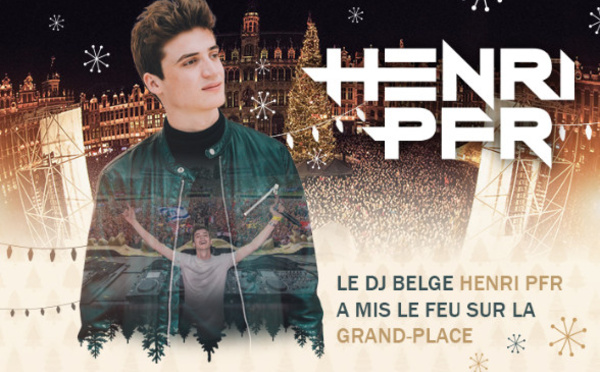 Henri PFR : Le DJ brabançon a mis le feu à la Grand Place !