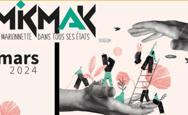  MIKMAK Festival : La Magie de la Marionnette
