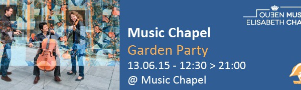 Garden Party @ Chapelle Musicale Reine Elisabeth