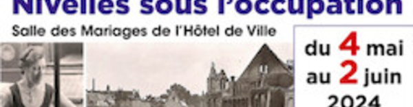 Entre résistance et libération : L'exposition captivante sur Nivelles sous l'occupation 1940-1945