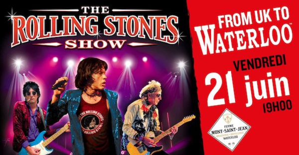 The Rolling Stones Show : L'explosion rock à Waterloo !