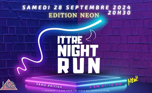Ittre Night Run 2024 : Plongez dans l'effervescence d'une course néon!
