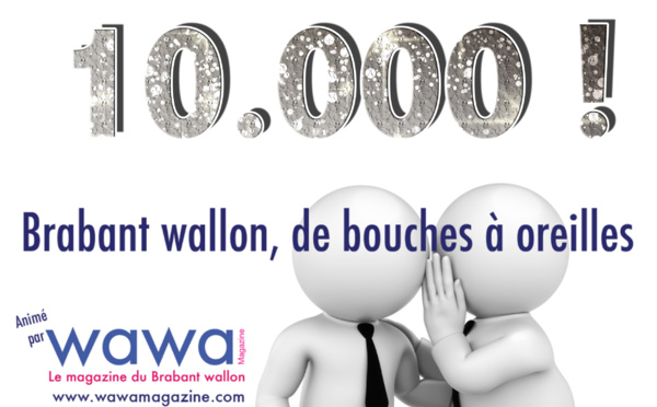 10.000 membres dans le groupe Facebook "Brabant wallon de bouches à oreilles" !