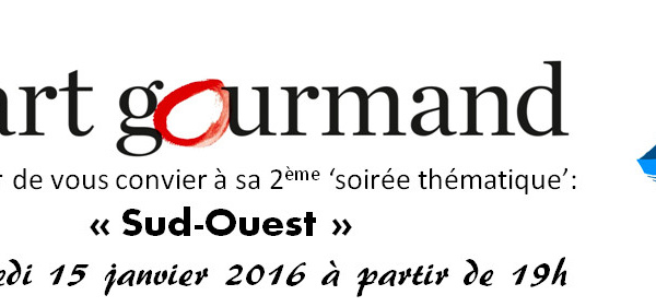 Le 15 janvier : Soirée Sud Ouest à l'Art Gourmand à La Hulpe ! 