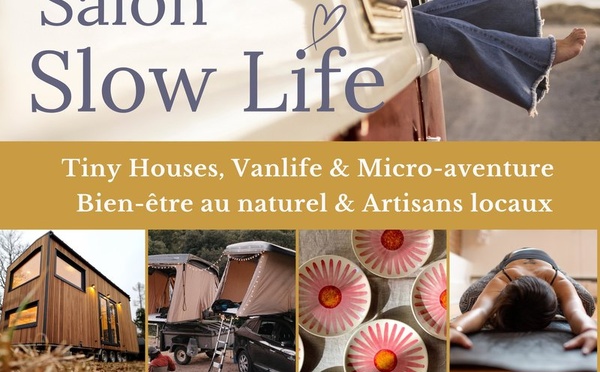 Salon Slow Life : ralentir pour vivre mieux