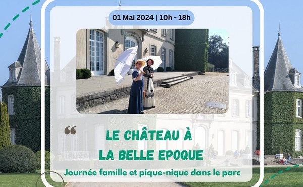 Le Château à la Belle Époque 2025 : un voyage dans le temps au Domaine Régional Solvay
