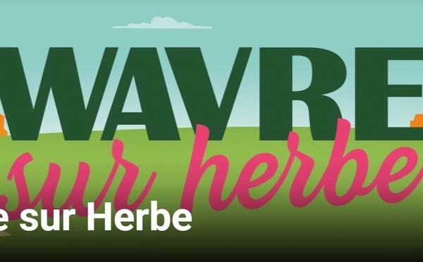 Wavre sur Herbe 2025 : quand la ville devient un jardin estival