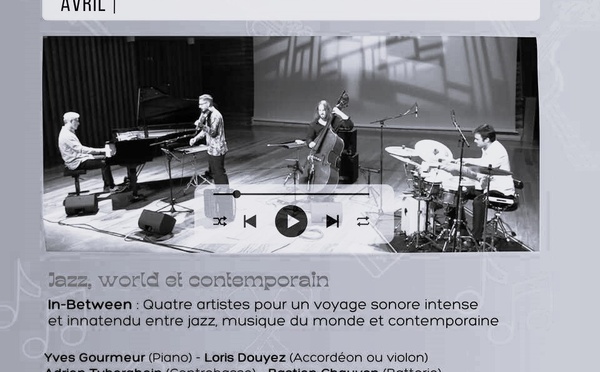 In-Between Quartet : un voyage sonore entre jazz, musique du monde et contemporaine