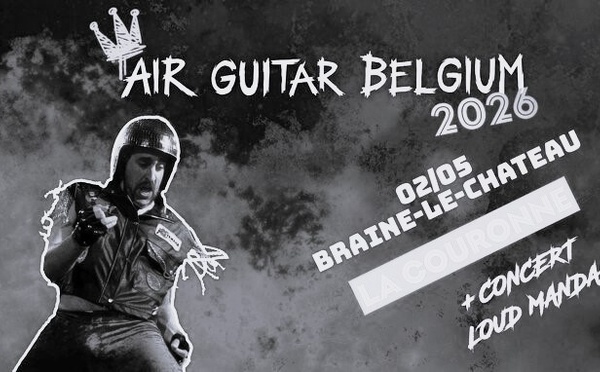 Qualification Air Guitar Belgium et concert de Loud Mandals : une soirée rock inédite à Braine-le-Château