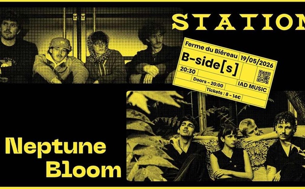 B-side[s] #6 : Station et Neptune Bloom s'emparent de la Ferme du Biéreau