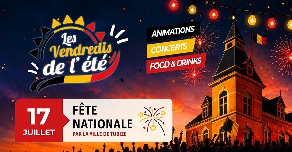 Les Vendredis de l'été : Tubize célèbre la Fête nationale en grand sur la Grand'Place